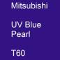 Preview: Mitsubishi, UV Blue Pearl, T60.